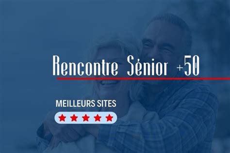 site de rencontre senior|Senior: Les 6 meilleurs sites de rencontres en 2024。